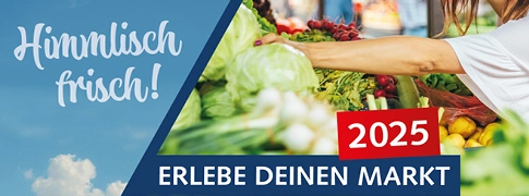 Keyvisual der Kampagne "Erlebe deinen Markt" mit einem Wochenmarkt-Stand Detailfoto und dem Schriftzug "Himmlisch frisch!"